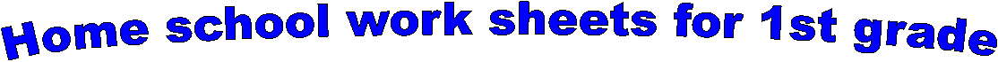 Home school work sheets for grade school