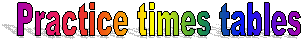 Practice times tables